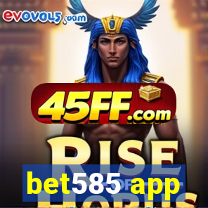 bet585 app
